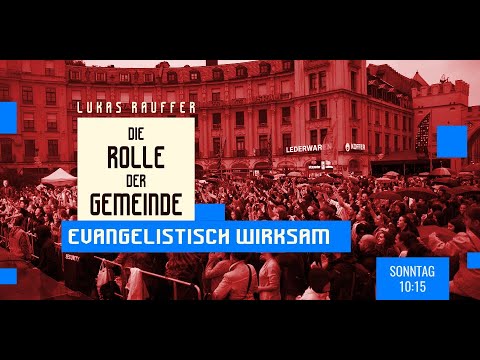 Evangelistisch wirksam | Lukas Rauffer