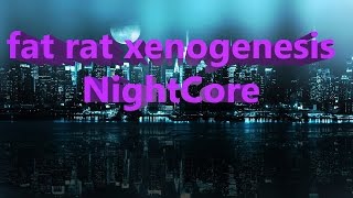 Fatrat-Xenogenesisnightcore