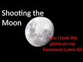 PHOTOGRAPHING THE MOON: How I took this photo on the Lumix G9 with Leica/Panasonic 100-400mm lens