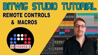 Tutoriel Bitwig #5 - Macros et Remote Controls (Français 🇫🇷 )