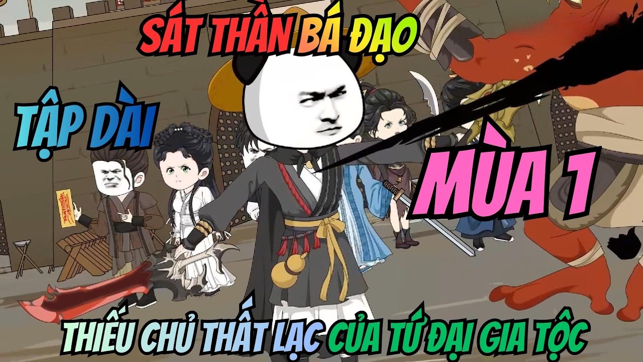 Sát Thần Bá Đạo: Thiếu Chủ Thất Lạc Của Tứ Đại Gia Tộc I Mùa 1 I San Review Film