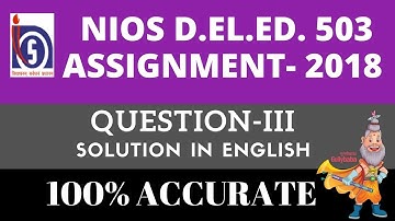NIOS D.El.Ed. 503 Assignment 3 Solution In English | Dled 503 Solved  Reference Material  /2018