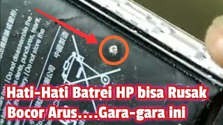 hati-hati batrei hp bisa rusak bocor arus gara-gara ini