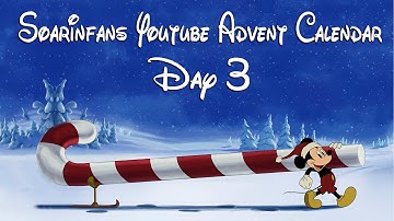 Soarinfans Youtube Advent Calendar Day 3