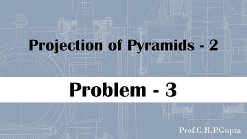 Projection of Pyramid 2_ Problem 3_ProfC.R.P Gupta