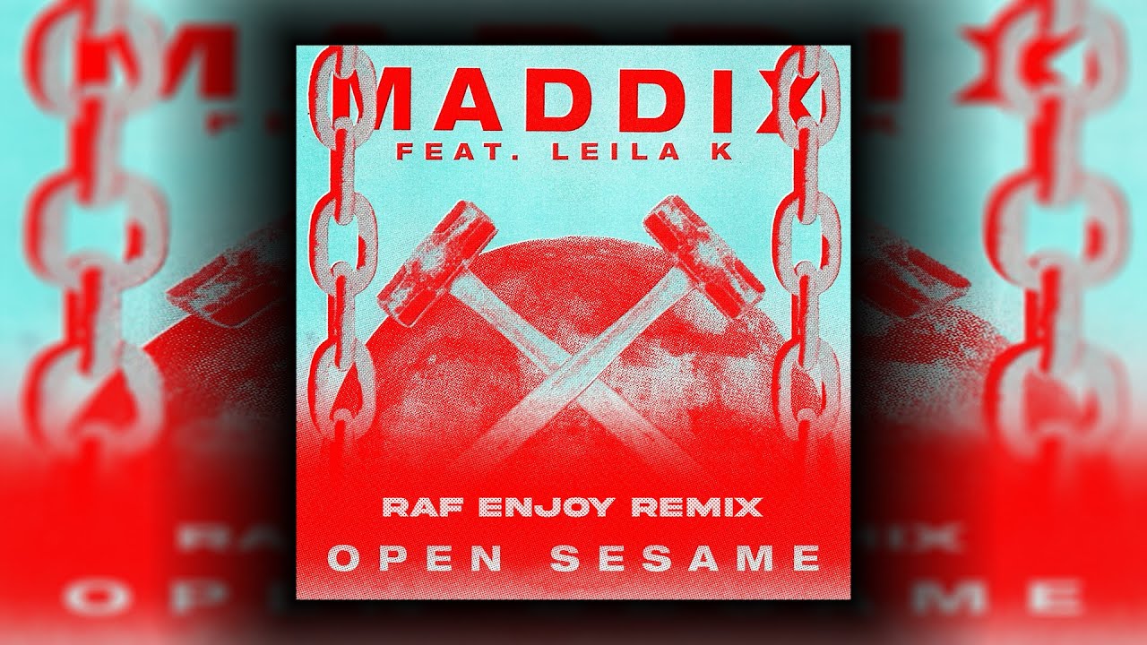 Maddix feat. Leila K - Open Sesame (Raf Enjoy Remix) Maddix feat. Leila K - Open Sesame (Raf Enjoy Remix)