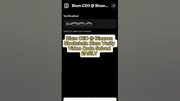Blum CEO @ Binance Blockchain | Blum Verify Video Code Solved 💯 Easily | Blum | #shortsvideos