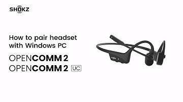 Shokz Opencomm2 &2 UC | How to pair headset with Windows PC