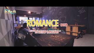 ROMANCE Band - Di Setiap Langkah ( VC Editan )