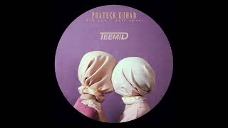Prateek Kuhad - Did You (TEEMID Remix)