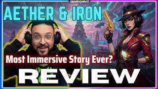 Aether &amp; Iron is One of the Most Immersive Games I’ve Ever Played – 9.0/10 Review