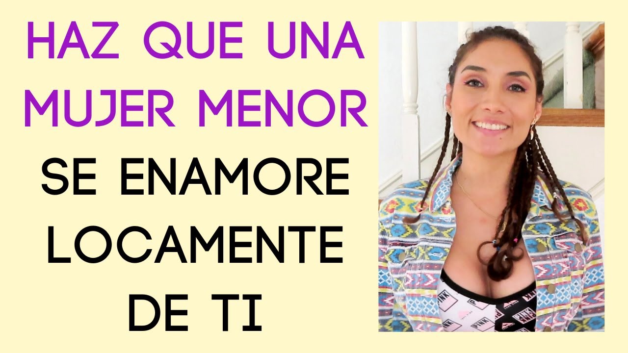 Cómo enamorar locamente a una mujer mucho menor que tú (trucos para enamorar a una mujer menor)