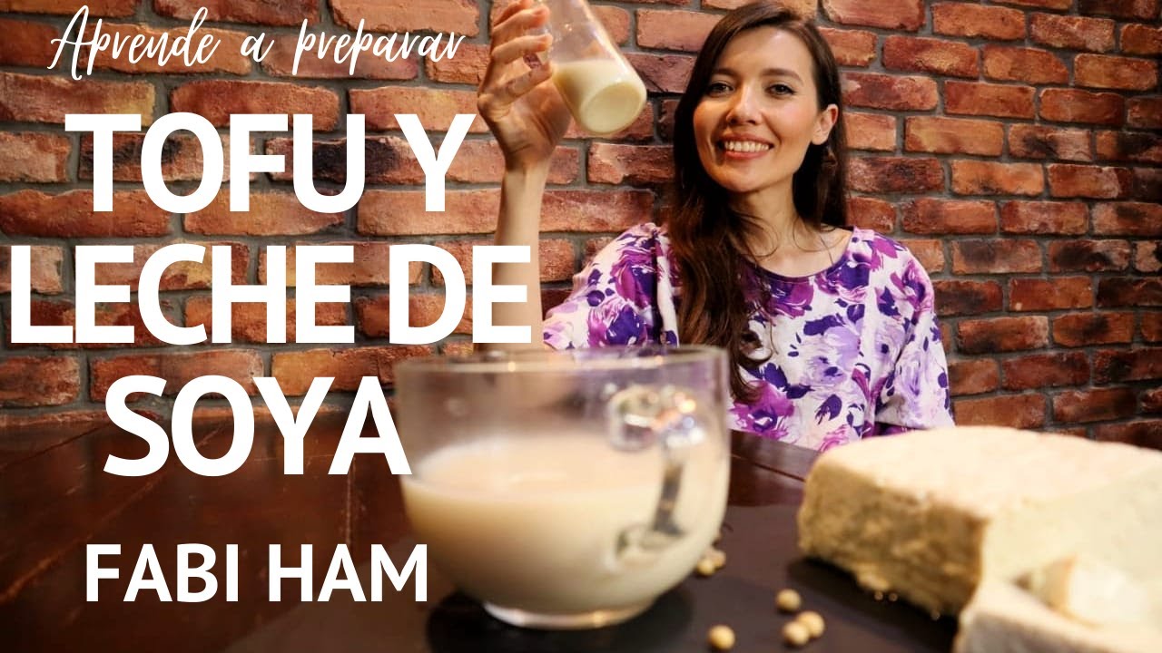 Prepara Leche de Soya y TOFU en casa para PRINCIPIANTES