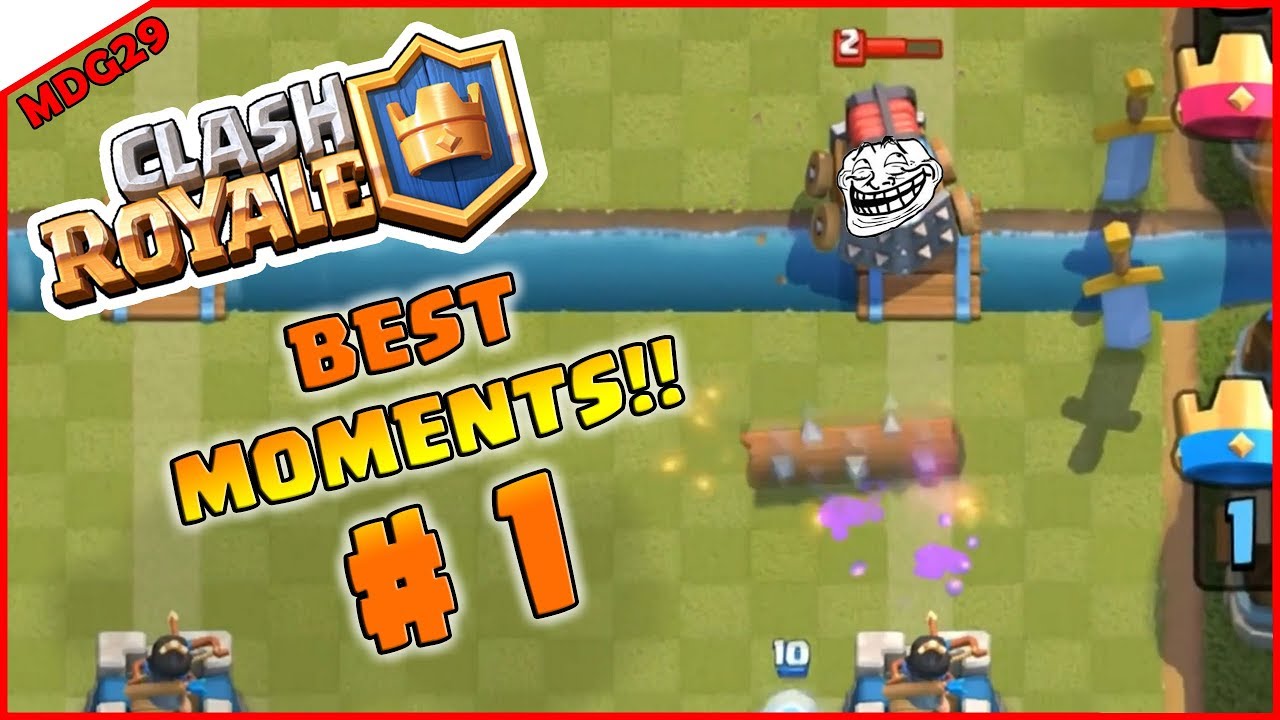 CLASH ROYALE // BEST MOMENTS 1 // MDG29 ツ YouTube