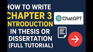 HOW TO WRITE CHAPTER 3 INTRODUCTION IN THESIS OR DISSERTATION USING CHATGPT FULL TUTORIAL