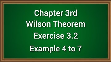 Wilson Theorem Exercise 3.2 Example 4 to 7 (Ch 3 Number Theory ) B.A/B.Sc 1st year