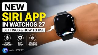 WatchOS 27: New Siri App Settings on Apple Watch - Tutorial