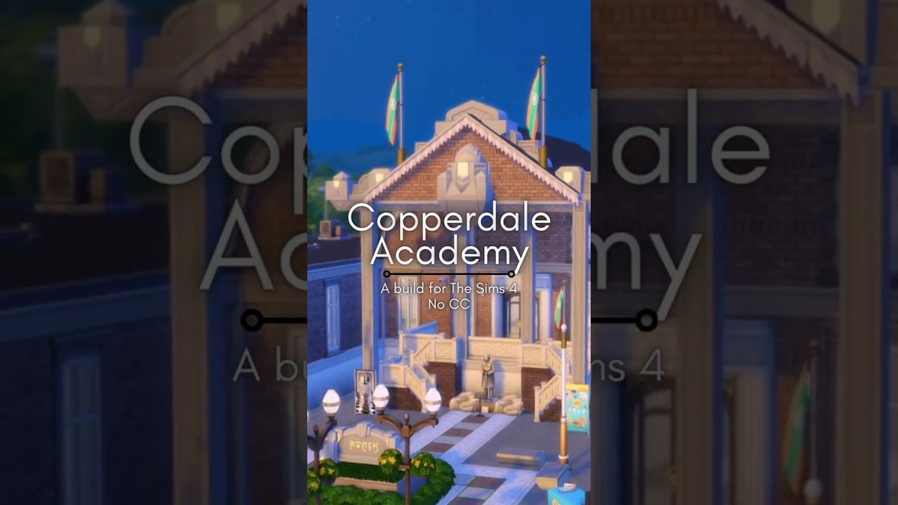 Copperdale Academy: Tour | No CC (The Sims 4)