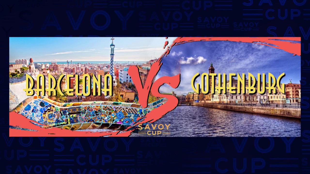 Savoy Cup 2017 - Team City Battle - Semi Final - Barcelona VS Gothenburg