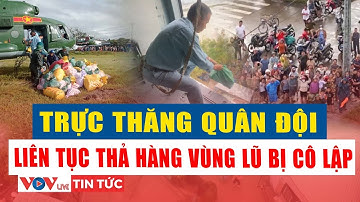 Cận cảnh Trực thăng Sư Đoàn 372 liên tục bay cứu trợ đồng bào bị lũ cô lập tại Đắk Lắk | VOVLive