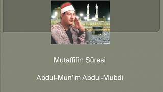MUTAFFİFîN SURESİ - ABDUL-MÛN'İM ABDUL-MÛBDİ'