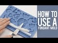 How to Use a Fondant Mold