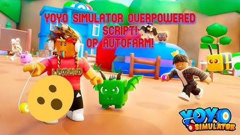 YOYO SIMULATOR OVERPOWERED SCRIPT! AUTOFARM, AUTOBUY, AND MANY MORE! [WORKING]{NOT PATCHED}