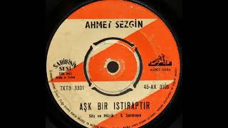 Ahmet Sezgin - Aşk Bir Izdıraptır.orjinal 45Lik Plak