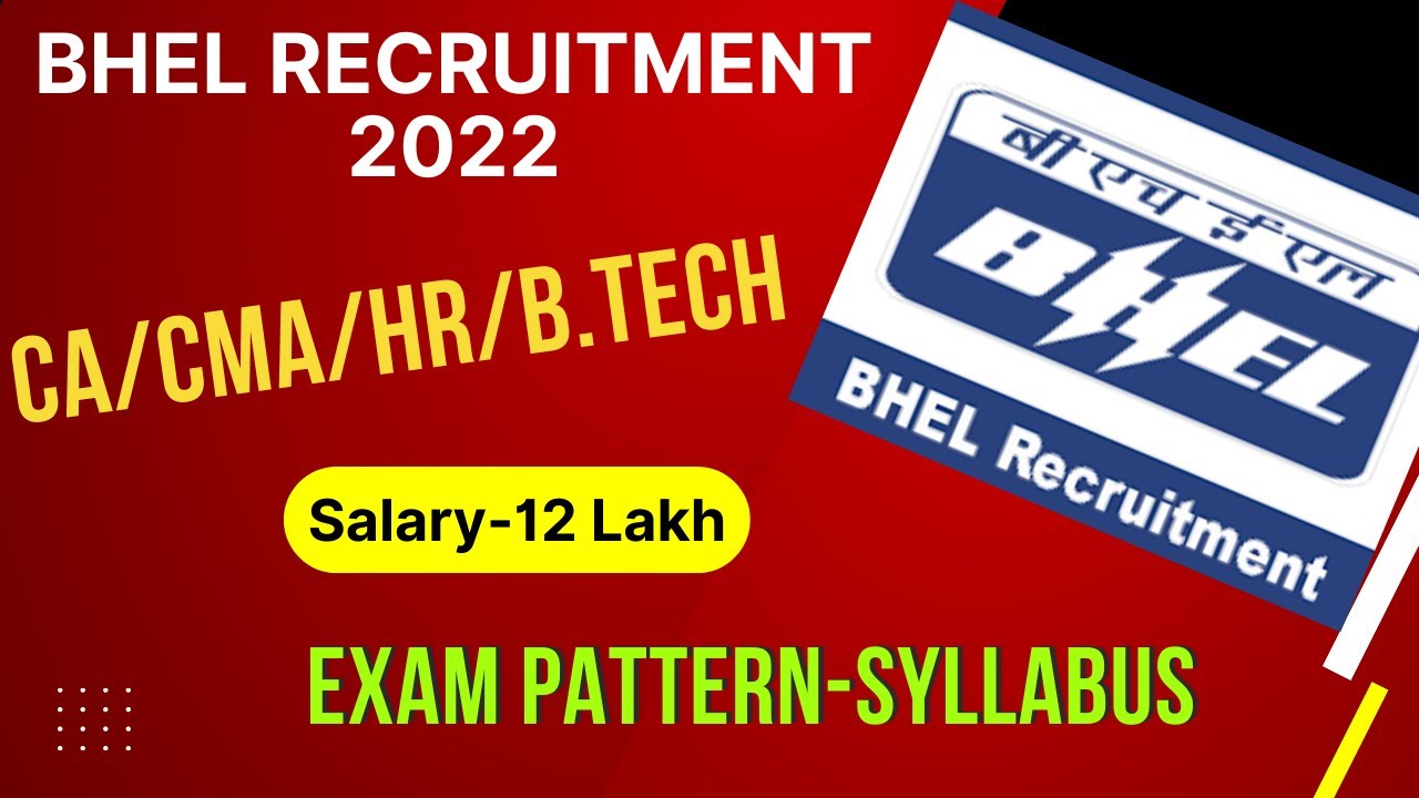 BHEL Recruitment 2022 I CA/CMA I HR I  Engg. I 