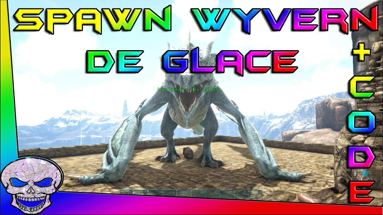 Spawn Wyvern De Glace Code Ark Tout Savoir Youtube