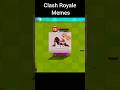 Top FOUR Clash Royale Memes clashroyale clashroyalememes 