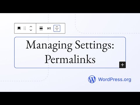Managing Settings: Permalinks