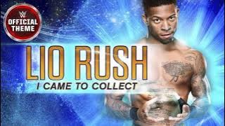 LIO RUSH-I CAME TO COLLECT WWE THEME SONG