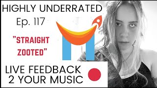 Highly Underrated - S4, E 117 (NO BS feedback to YOUR MUSIC REQUESTS)