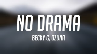 No Drama - Becky G, Ozuna [Lyrics Video] 💵