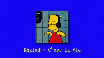 khaled, c’est la vie - (slowed + reverb)