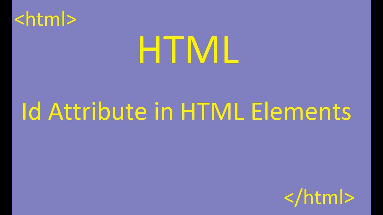 Id attribute in HTML element. HTML ID attribute - YouTube