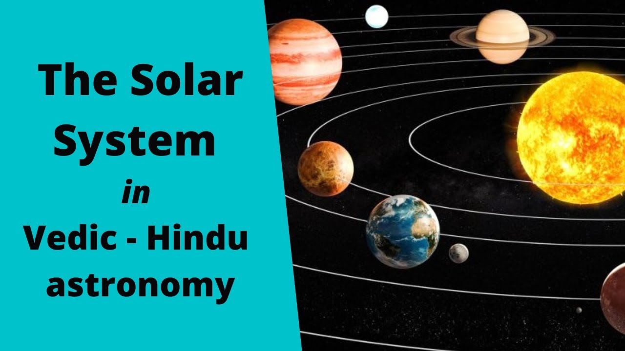 The Solar System in Vedic / Hindu Astronomy (cosmology) - IndicTube ...