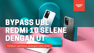 UBL INSTAN REDMI 10 SELENE DENGAN UNLCOKTOOL screenshot 3