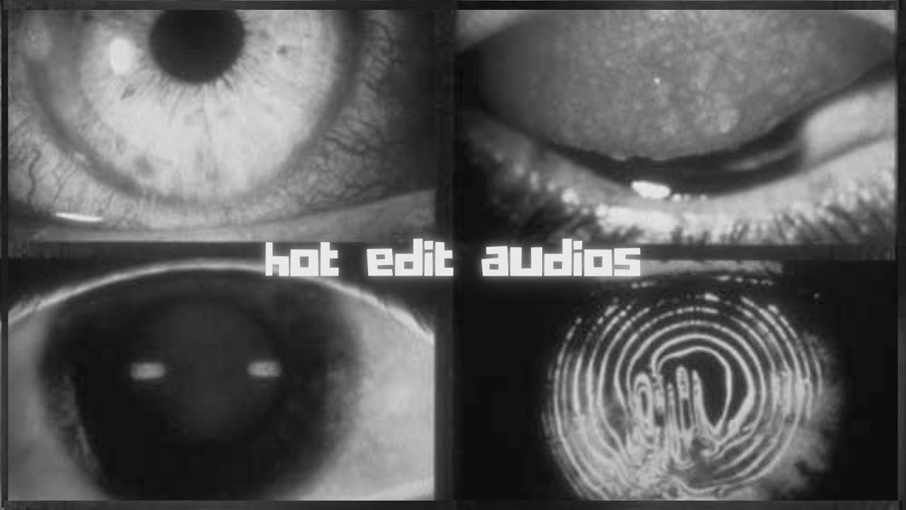 hot edit audios!