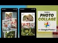 How to Make a Picture Collage Using Google Photos!