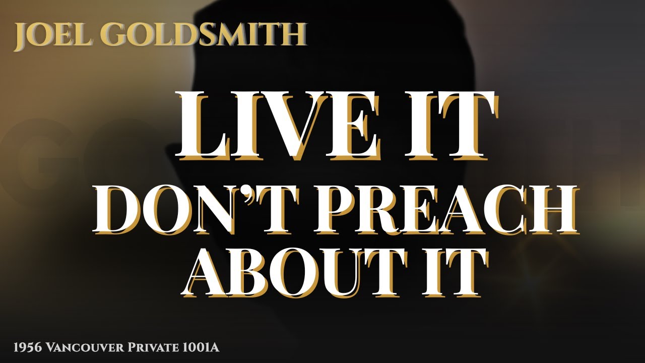 Joel Goldsmith: Live the Message, Don't Proselytize - How Your Light Attracts Seekers Naturally
