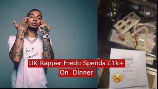 UK Rapper Fredo Spends £1k Plus On Dinner #News