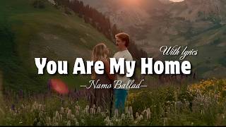 You Are My Home - Lyrics Video | Romantic Love Song | Namo Ballad screenshot 2