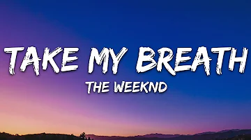 The Weeknd - Take My Breath (Lyrics)