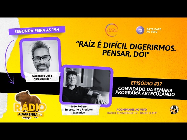 Arteculando #37 - João Robero (Empresário e Produtor Executivo)