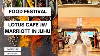 Food festival - lotus cafe jw marriott Mumbai juhu.