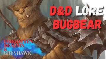 D&D Monster Lore - Bugbear