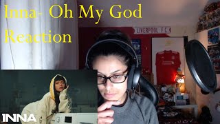 Inna - Oh My God Reaction