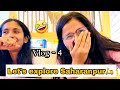 Vlog  4  lets explore saharanpur   kareena prajapati kareena kareenaparajapati
